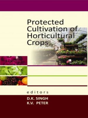 cover image of Protected Cultivation of Horticultural Crops 
